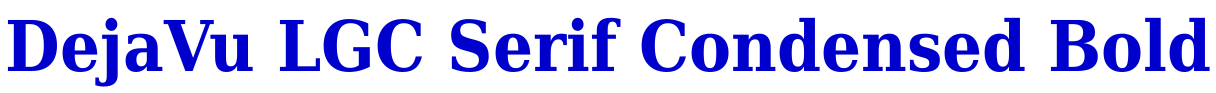 DejaVu LGC Serif Condensed Bold fonte